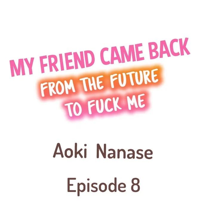 My Friend Came Back From The Future To Fuck Me (Chapter 7-14) porn comic picture 1
